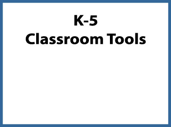 K-5 Classroom Tools