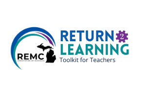 REMC's Return 2 Learning Toolkit for Teachers
