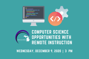 Computer Science Opportunities with Remote Instruction